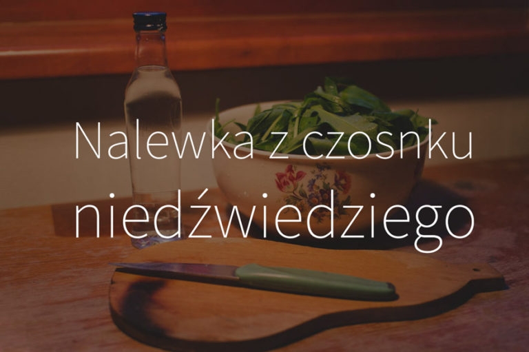 Nalewka Z Czosnku Niedźwiedziego | Czosnekniedzwiedzi.pl